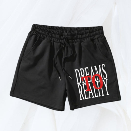 “Dreams To Reality” Shorts [6 Colors]