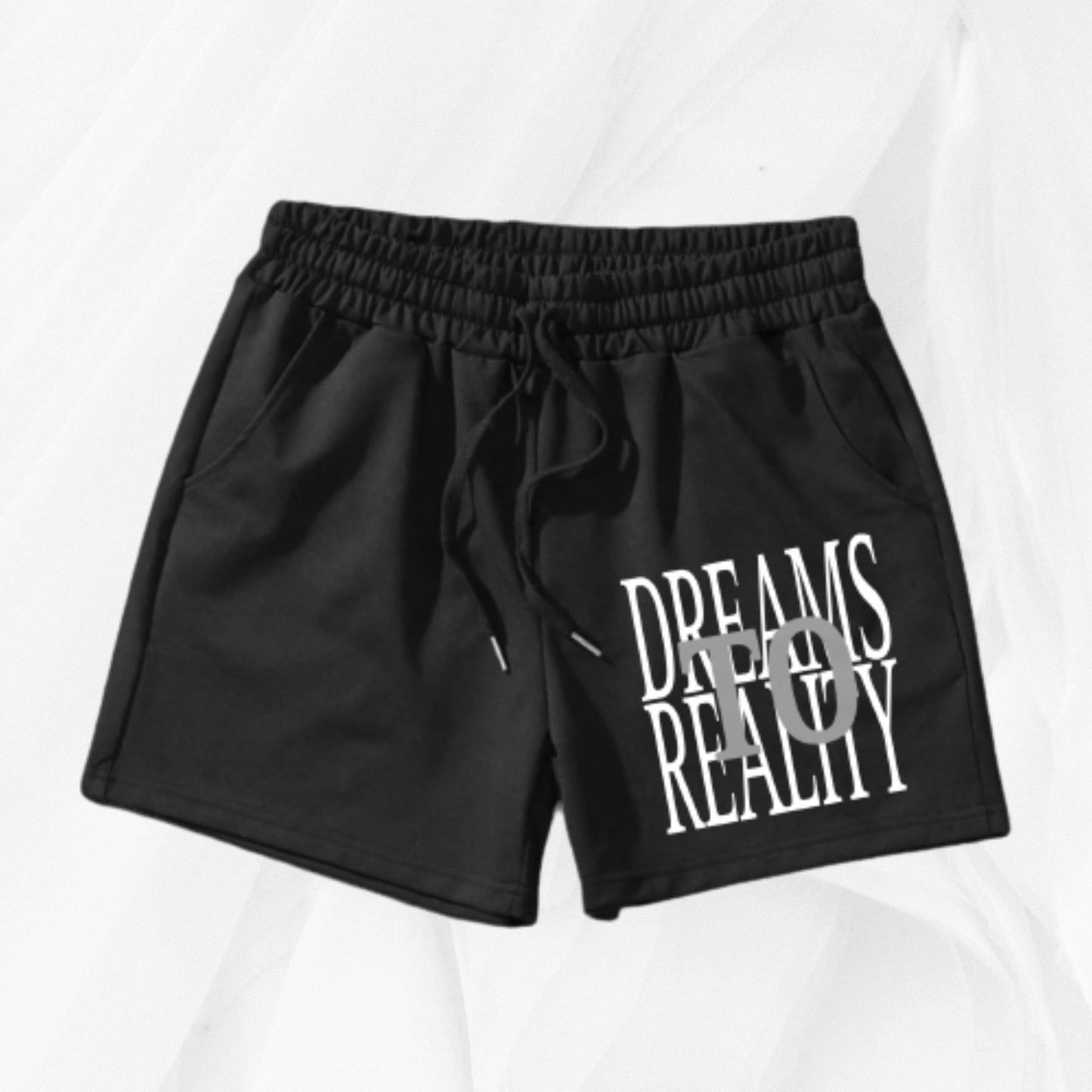 “Dreams To Reality” Shorts [6 Colors]